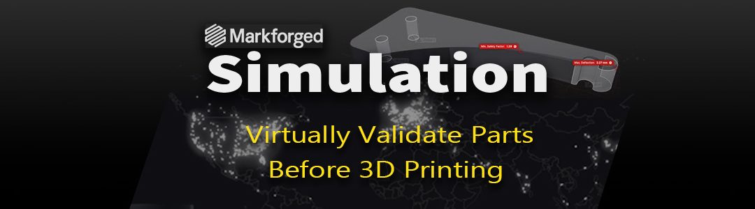 Virtually Validate Parts Before 3D Printing with Markforged Simulation